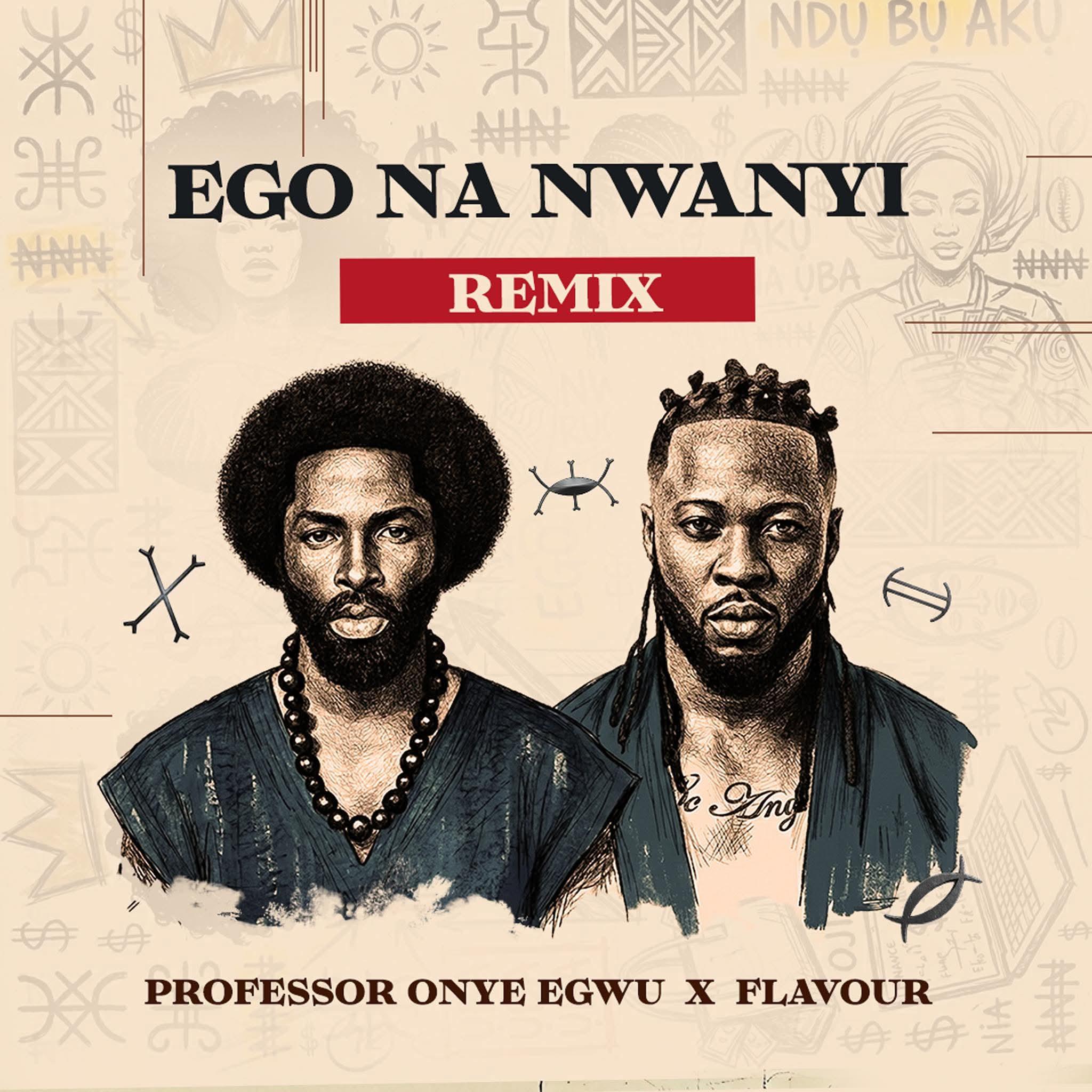 EGO NA NWAANYI REMIX IS OUT